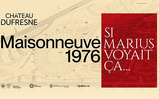 Maisonneuve 1976 : Si Marius voyait ça…