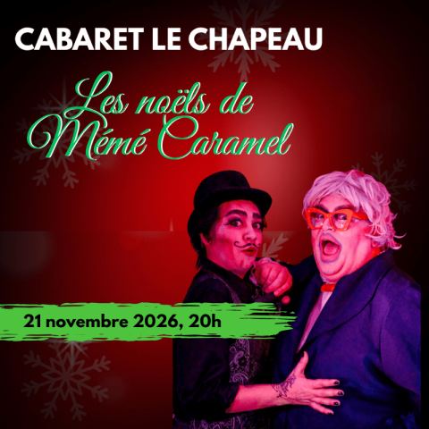 Poster: Cabaret Le Chapeau - Les Noëls de Mémé Caramel