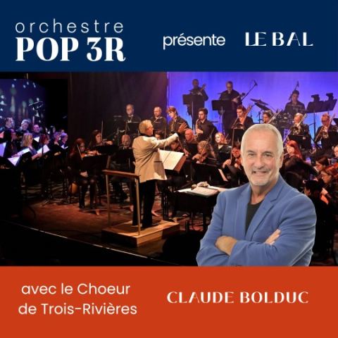 Poster: ORCHESTRE POP – « LE BAL » AVEC CLAUDE BOLDUC