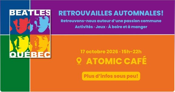 Affiche : Beatles Québec - Retrouvailles automnales au Atomic Café