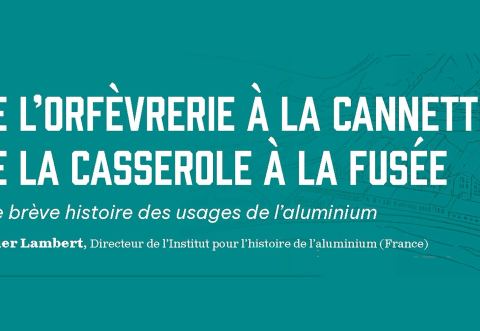 Poster: Conférence | De l’orfèvrerie à la cannette, de la casserole à la fusée, Musée du patrimoine d'Arvida, Thursday, October 22