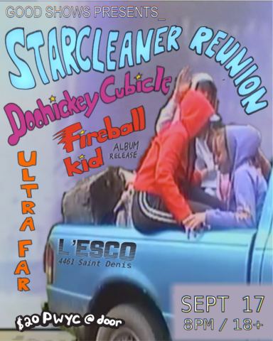 Poster: Starcleaner Reunion + Fireball Kid [Album Release] + Doohickey Cubicle + Ultra Far