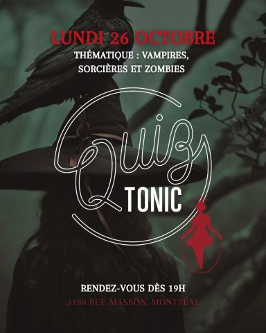 Poster: Quiz Tonic – Thématique : vampires, sorcières et zombies, Brasserie Les Soeurs Grises - Vieux Rosemont, Monday, October 26