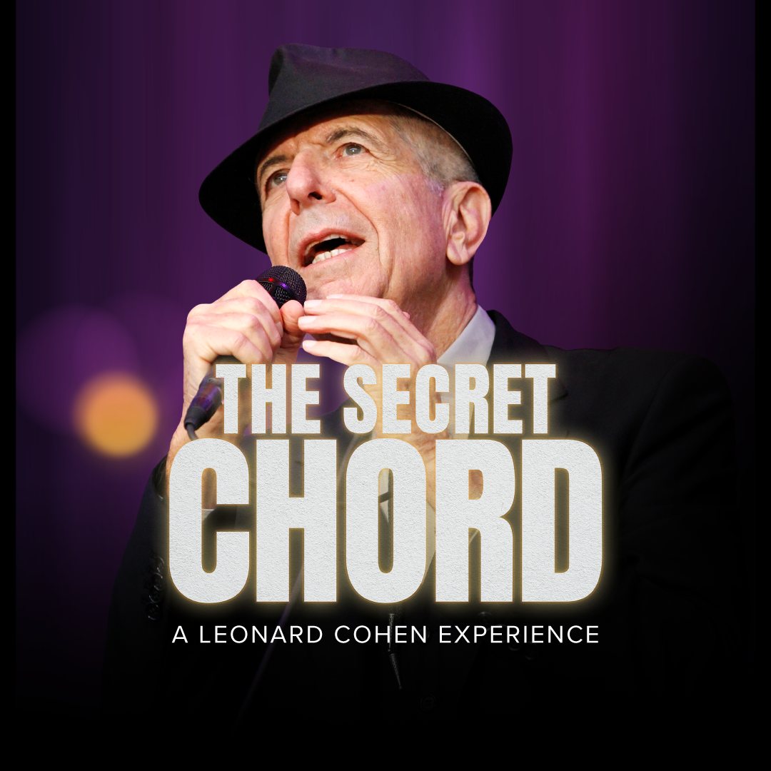 The Secret Chord: A Leonard Cohen Experience