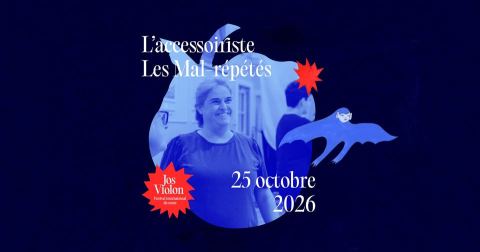 Poster: L’accessoiriste — Théâtre à la carte avec Les Mal-répétés l Festival Jos Violon