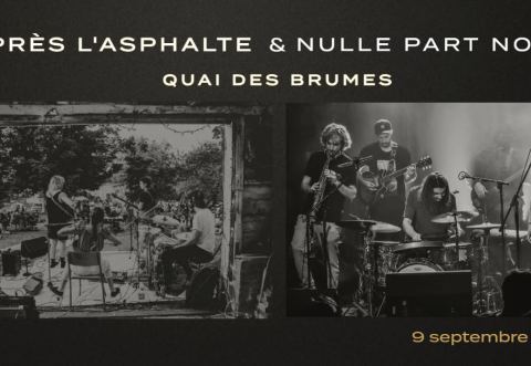 Poster: Après l'asphalte et Nulle Part Nord au Quai des brumes