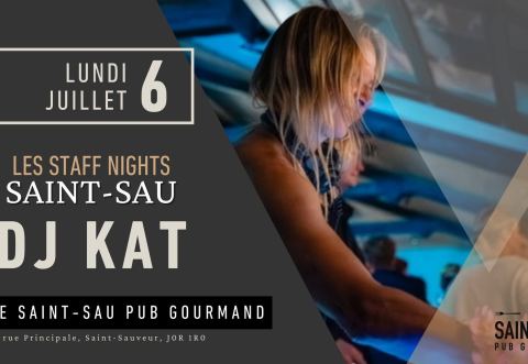 Poster: LES LUNDIS STAFF NIGHTS - DJ KAT, Le Saint-Sau Pub Gourmand, Monday, July 6