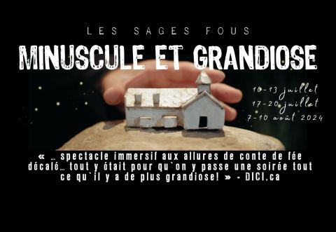Poster: Minuscule et grandiose - Célébrations d'ouverture de la Fabrique de théâtre insolite, La Fabrique de théâtre insolite (Les Sages Fous), Wednesday, July 10