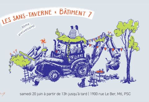 Poster: 8ème anniversaire | les sans-taverne x Bâtiment 7, Les Sans-Taverne, Saturday, June 20