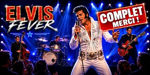 Poster: Saint-Eustache : Vendredi 30 octobre 2026 à 19h30 - Elvis Fever - La fièvre d'Elvis - PRÉVENTE !