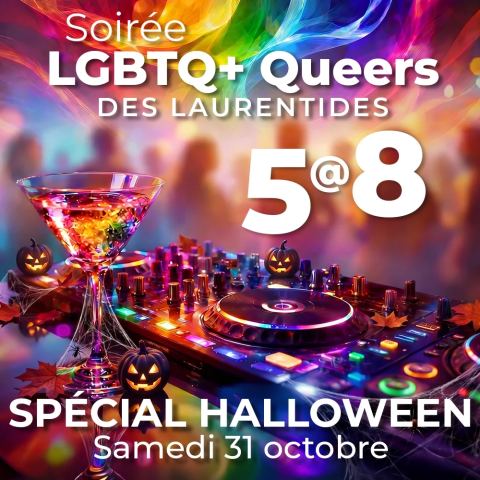 Affiche : 5@8 Événement Lgbtq+ Laurentides – Spécial Halloween – Ce soir on danse !