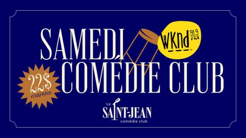 Poster: Les samedis COMÉDIE CLUB à 22$