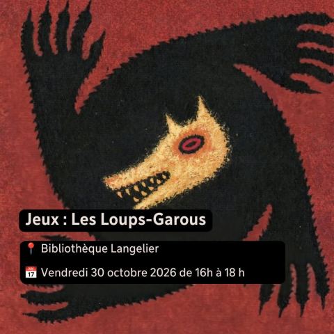 Poster: Les Loups-Garous d'Halloween, Bibliothèque Langelier, Friday, October 30