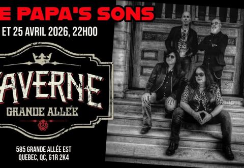 Poster: THE PAPA'S SONS - TAVERNE GRANDE ALLÉE, QUÉBEC