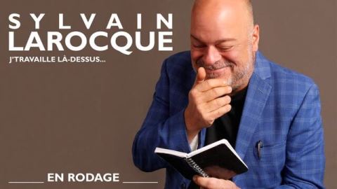 Poster: Sylvain Larocque présente : J'travaille là-dessus..., Le Saint-Jean Comédie Club, Wednesday, November 18