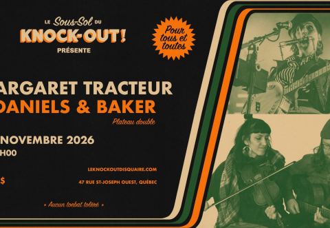 Poster: Margaret Tracteur + Daniels & Baker (plateau double), Knock-Out, Thursday, November 5