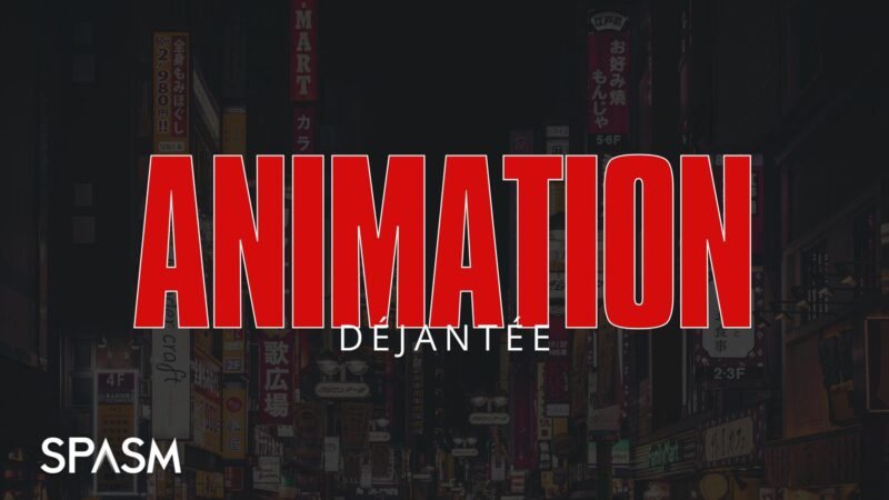 ANIMATION Déjantée