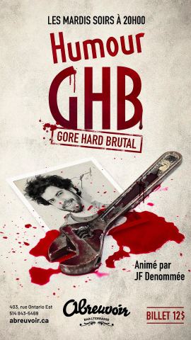 Poster: Humour G.H.B - Gore Hard Brutal - Saison 2026 Vol.2, Montréal, Tuesday, October 27