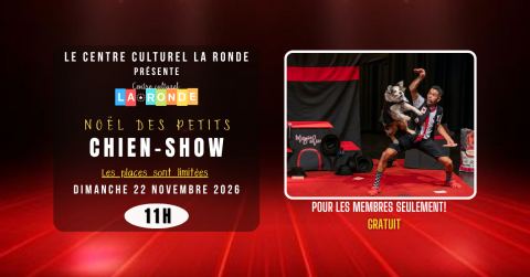 Poster: Chien-Show, Centre culturel La Ronde, Sunday, November 22
