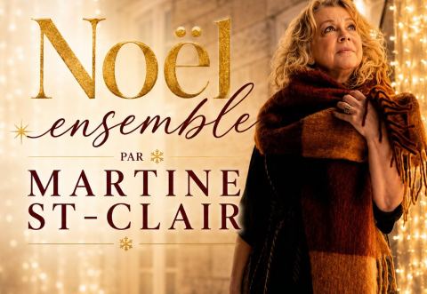 Affiche : Martine St-Clair - Noël ensemble, Auditorium Fernand-Bilodeau, dimanche 20 décembre