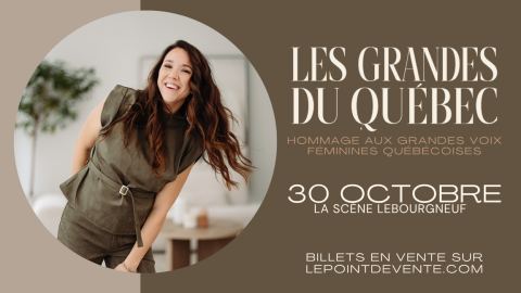 Poster: Les Grandes du Québec, LaScène Lebourgneuf, Friday, October 30