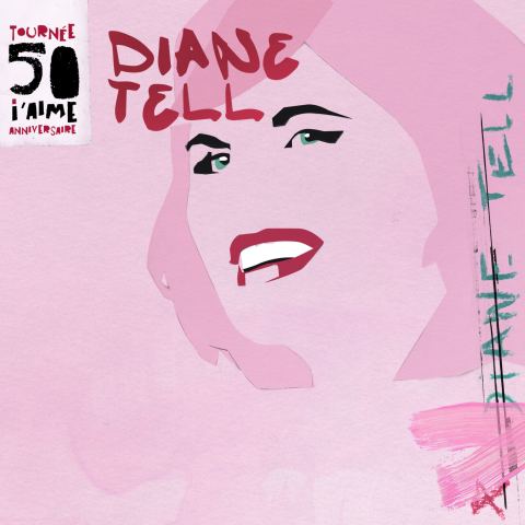 Poster: Diane Tell — Tournée 50 i'aime (50e anniversaire)