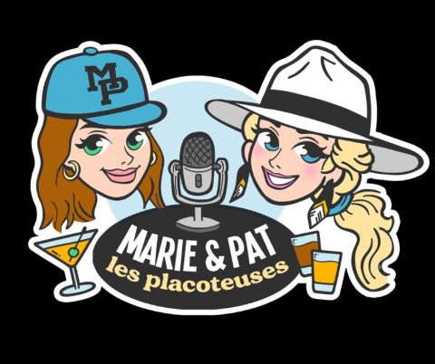 Poster: Marie & Pat - Les Placoteuses — podcast / balado, Cabaret Cogeco, Friday, June 4