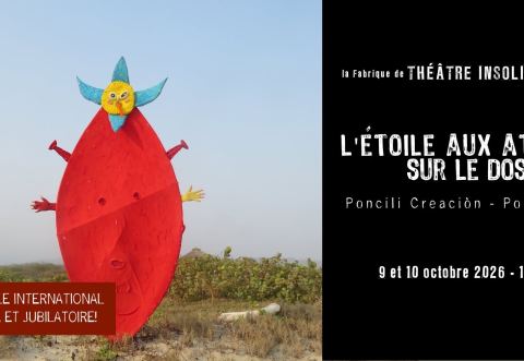 Poster: L’Étoile aux atomes sur le dos - Poncili Creación, La Fabrique de théâtre insolite (Les Sages Fous), Friday, October 9