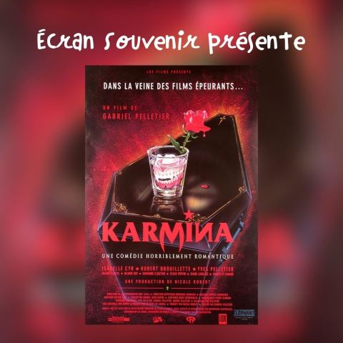Poster: Écran Souvenir : Karmina, Théâtre du Rift, Thursday, October 22