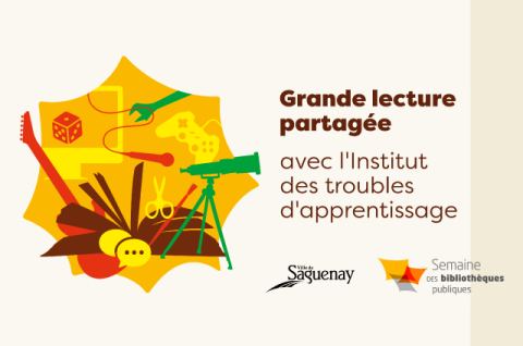 Poster: Grande lecture partagée avec l'Institut des troubles d'apprentissage, Bibliothèque de La Baie, Thursday, October 22